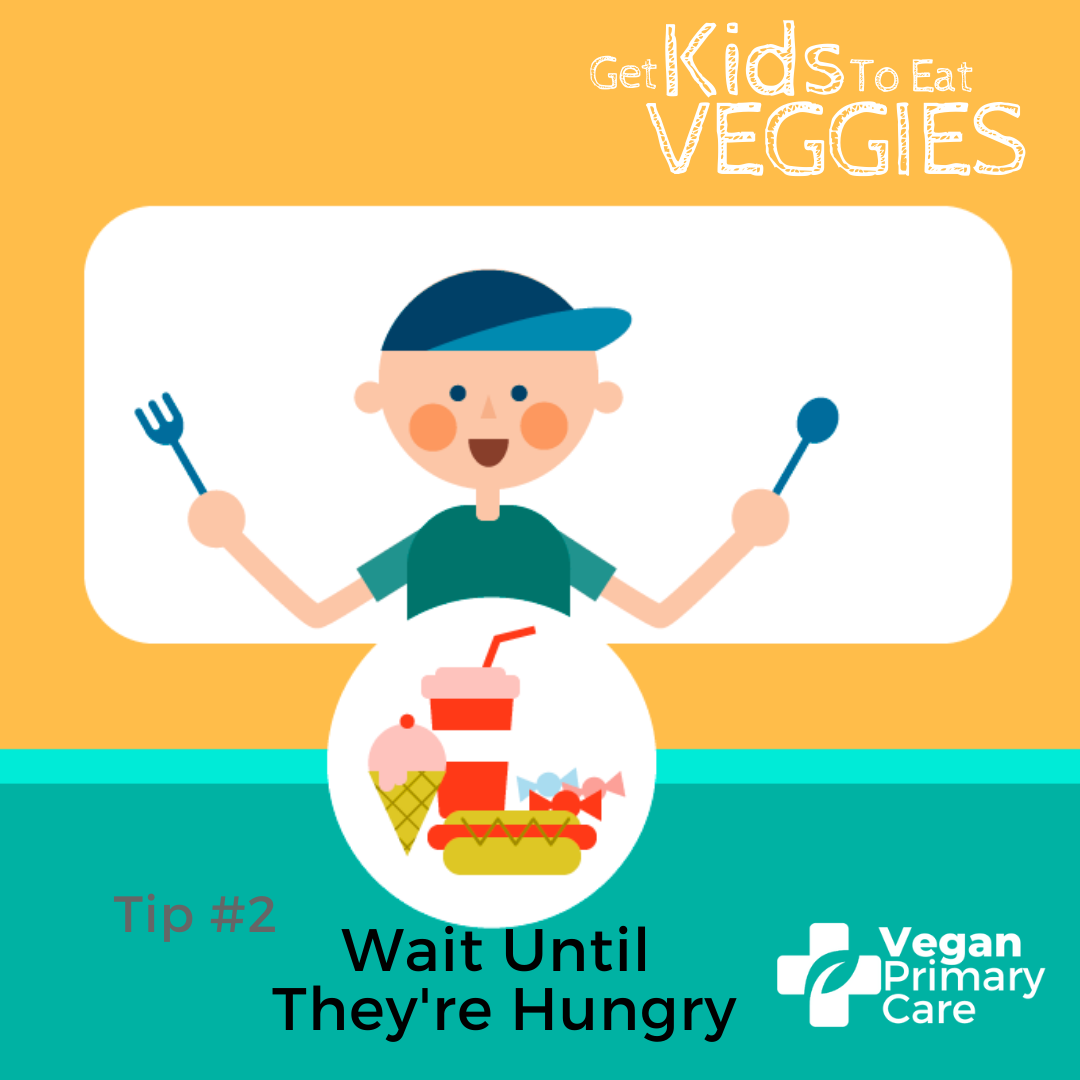 illustration of how to get kids to eat vegetables by vegan primary care tip 2 Wait until they are hungry showing a male child hungry for junk food