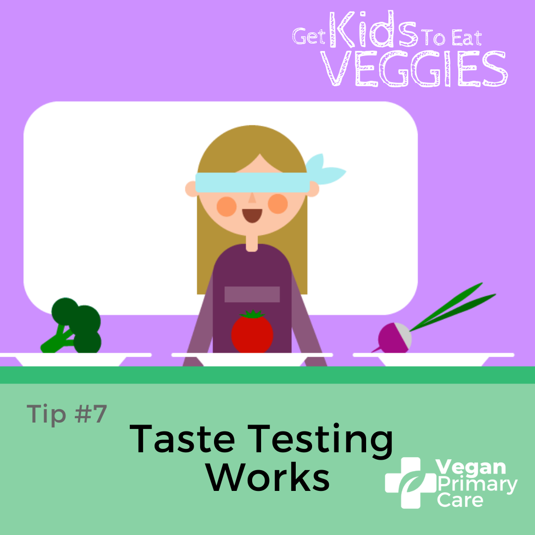 illustration of how to get kids to eat vegetables by vegan primary care tip 7 taste testing works a scene showing a child with a blindfold with three different vegetables on plates in front of her performing a blind taste test