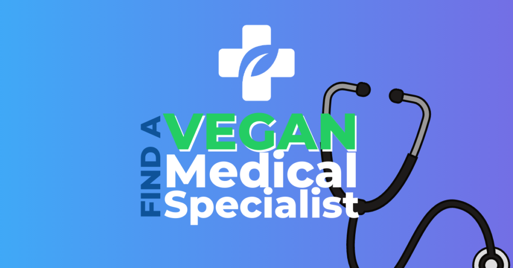 Vegan Primary Care symbol with the words Find A Vegan Medical Specialist and a stethoscope in on the side