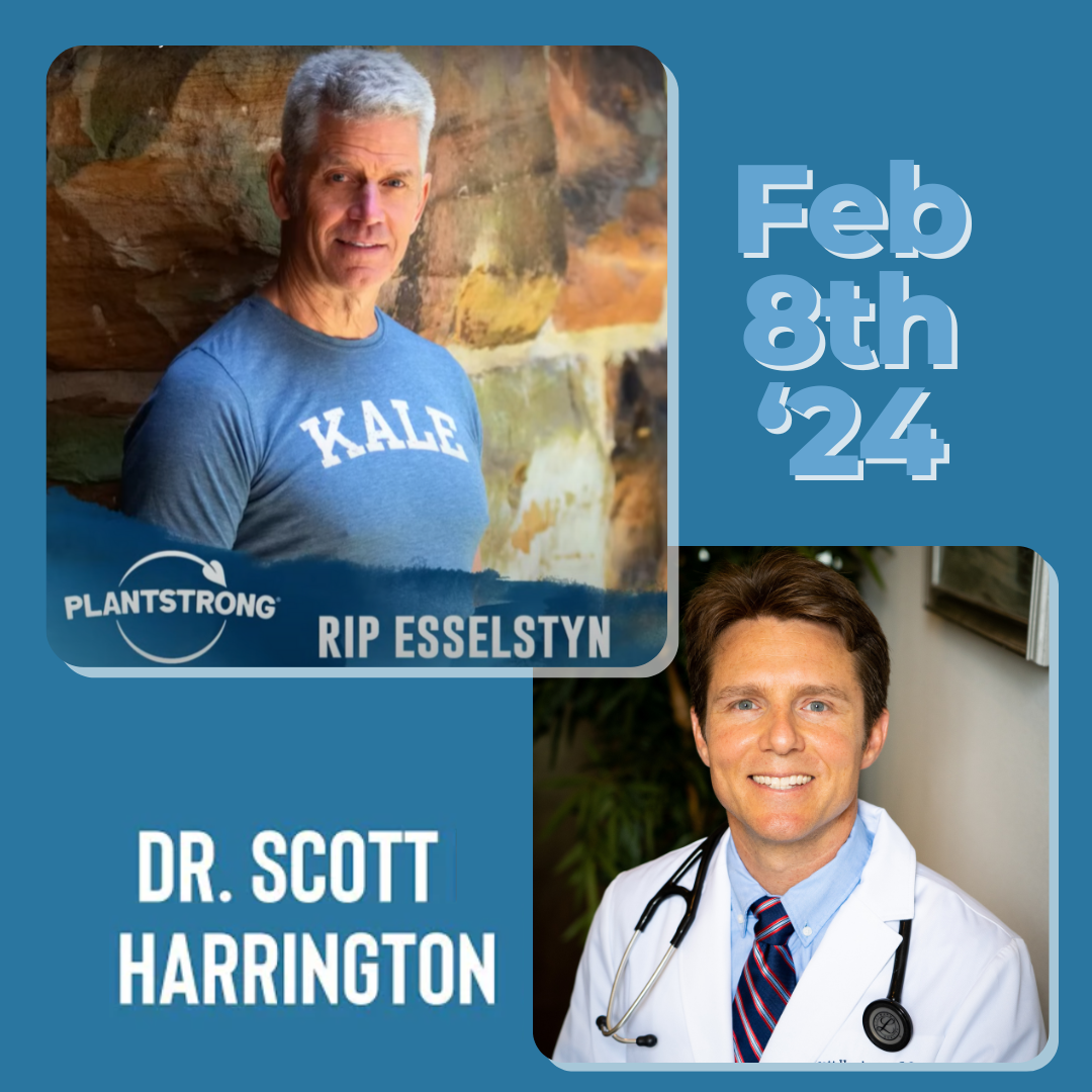 Dr Harrington Interviewed by Rip Esselstyn on the PLANTSTRONG Engine 2 Podcast